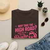 Why Take the High Road? Psycho Path T-Shirt