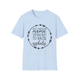 Mama Trying Not to Raise Assholes T-Shirt — Funny Mom Shirt