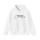You Are Enough Hoodie — Inspirational Comfort Sweatshirt