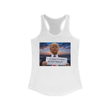Women's Racerback Tank — "I Am Your President, Go F*** Yourself" Political Tank
