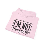 I'm Not Perfect Hoodie - Self-Love Graphic Hooded Sweatshirt