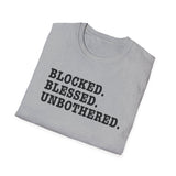Blocked. Blessed. Unbothered. T-Shirt — Self-Love Freedom Tee