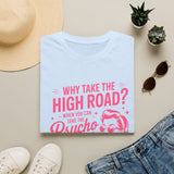 Why Take the High Road? Psycho Path T-Shirt