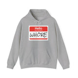 Offensive Name Tag Hoodie — "Hello My Name Is WHORE" Graphic Hoodie