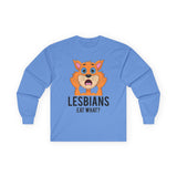 Lesbians Eat What Long Sleeve Tee