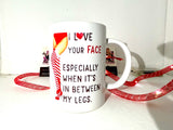 Between My Legs Coffee Mug 15 Oz