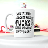 Pocket Full Of F*cks Mug