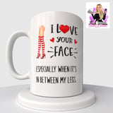 Between My Legs Coffee Mug 15 Oz