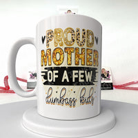 White and Gold Mug - Proud Mother Humorous Design