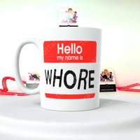 Hello My Name Is WH*RE 15 Ounce Ceramic Mug