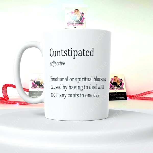 Inappropriate Mug C*ntstipated