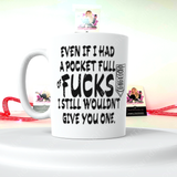 Pocket Full Of F*cks Mug