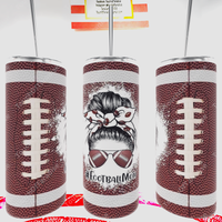 Football Mom high gloss 20 ounce Tumbler.