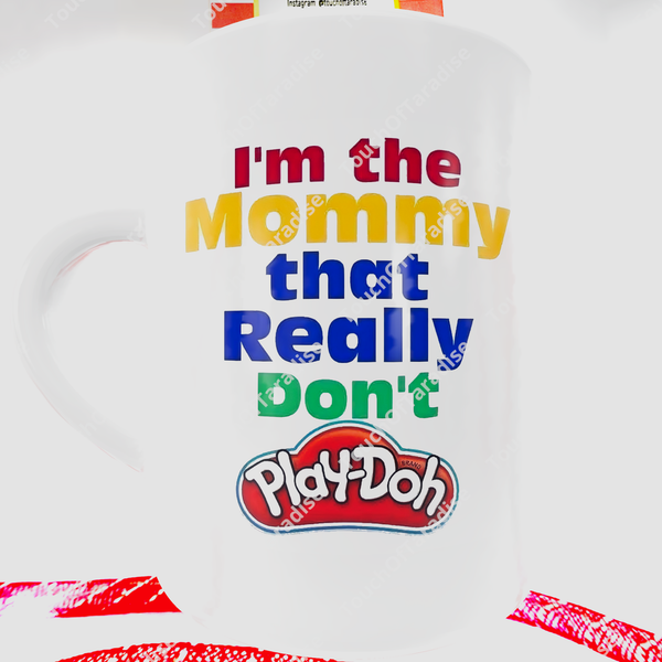 Mommy Don’t Play Coffee Cup