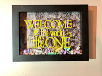 “Welcome to the world little one” Shadow Box