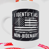 I Identify as Non Bidenary Mugs