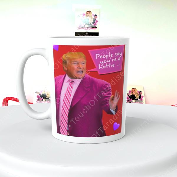 Trump You’re a Hottie 15 Oz Mug