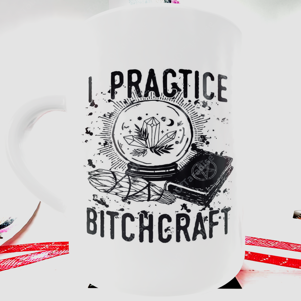 I Practice Bitchcraft Mug