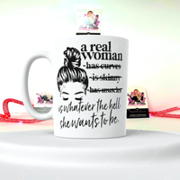 A Real Woman 15 Ounce Ceramic Coffee Mug