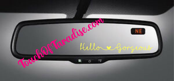Hello Beautiful Or Hello Gorgeous Rearview Mirror Decal