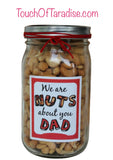 “We Are Nuts About You Dad” Mason Jar Filled With Nuts